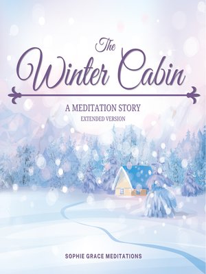 cover image of The Winter Cabin. a Meditation Story. Extended Version